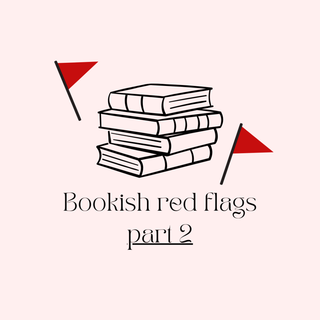 Bookish red flags part 2